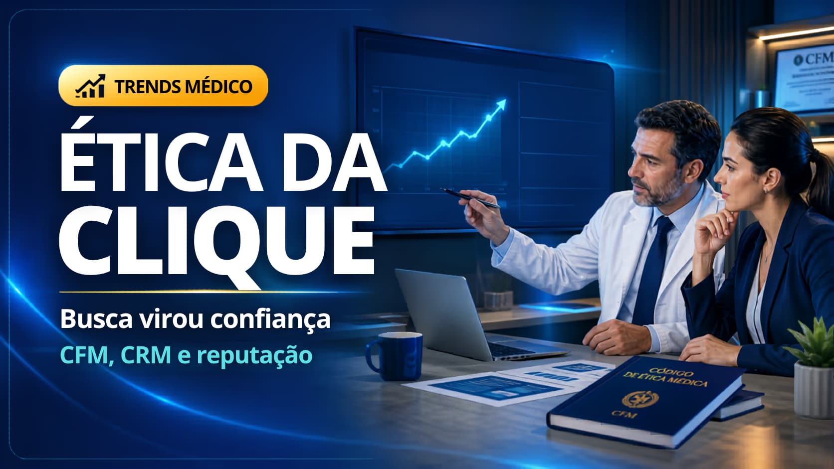 Capa da notícia: Ética médica em alta: como clínicas devem transformar busca em confiança