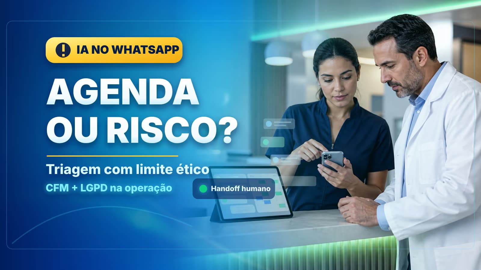 Capa da notícia: IA no WhatsApp da Clínica: Como automatizar a triagem e o agendamento sem violar a ética médica e a LGPD